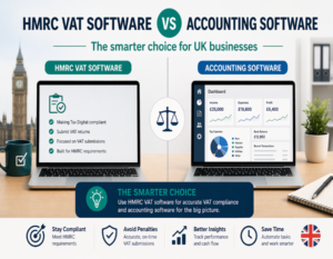HMRC VAT software vs Accounting software: The smarter choice for UK businesses